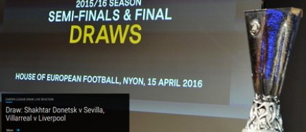 Sahtior Donetk - Sevilla si Villarreal - FC Liverpool, in semifinalele Europa League